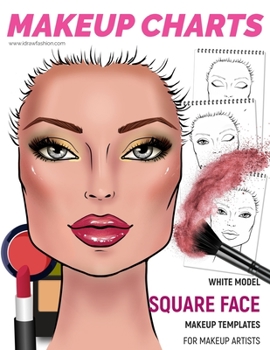 Paperback Makeup Charts - Face Charts for Makeup Artists: White Model - SQUARE face shape Book