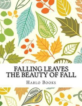 Paperback Falling Leaves: The Beauty of a Leaf Book