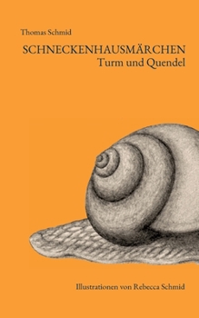 Paperback Schneckenhausmärchen: Turm und Quendel [German] Book