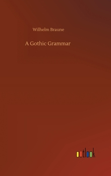 A Gothic Grammar