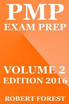 Paperback PMP Exam Prep: PMP Exam Preparation Ultimate - Edition 2016 - Volume 2 (Pmp Exam Prep Ultimate Edition) Book