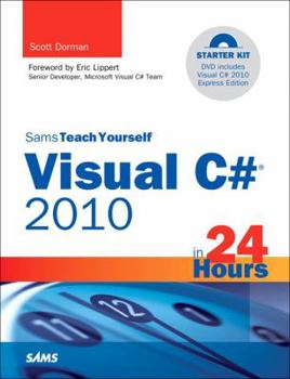 Paperback Sams Teach Yourself Visual C# 2010 in 24 Hours: Complete Starter Kit [With DVD] Book