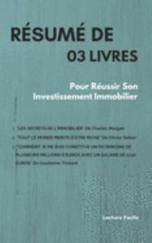 Paperback R?sum? de 03 Livres: Pour R?ussir Son Investissement Immobilier [French] Book