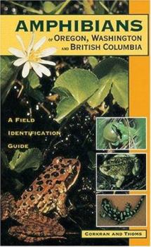 Paperback Amphibians of Oregon, Washington and British Columbia: A Field Identification Guide Book