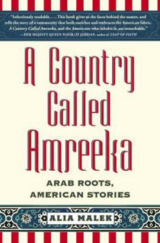 A Country Called Amreeka: A Chronicle of America as Lived by Arab-Americans