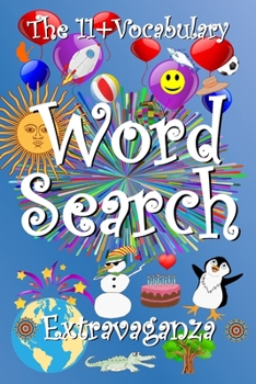 Paperback The 11+ Vocabulary Word Search Extravaganza Book