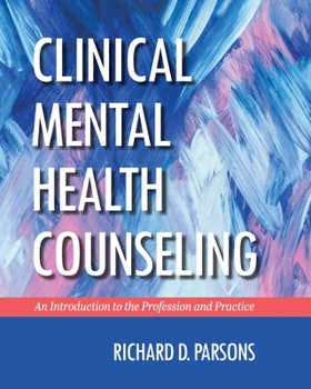 Clinical Mental Health Counseling: An Introduction to the Profession and Practice