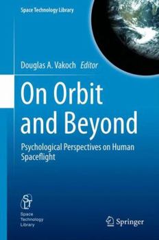 Hardcover On Orbit and Beyond: Psychological Perspectives on Human Spaceflight Book