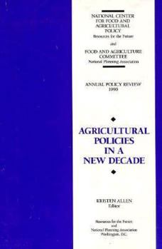 Agricultural Policies in a New Decade (RFF Press)