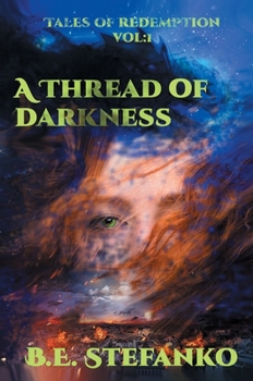 Paperback A Thread of Darkness (Tales of Redemption) Book