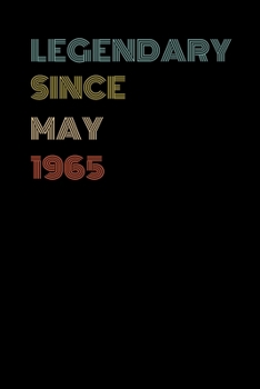 Paperback Legendary Since May 1965 - Birthday Gift For 54 Year Old Men and Women Born in May 1965: Blank Lined Retro Journal Notebook, Diary, Vintage Planner Book