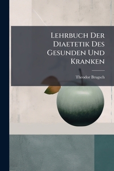 Paperback Lehrbuch Der Diaetetik Des Gesunden Und Kranken [German] Book