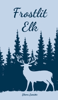 Hardcover Frostlit Elk Book
