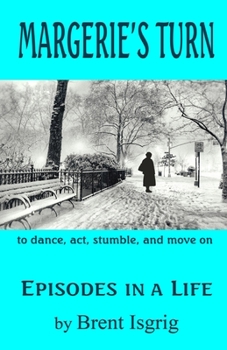 Paperback Margerie's Turn: Episodes in a Life Book