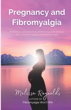 Fibro Mama Pregnancy and Fibromyalgia