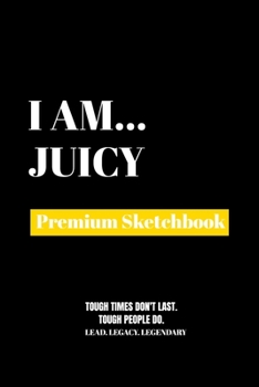 Paperback I Am Juicy: Premium Blank Sketchbook Book