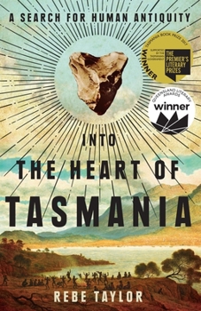 Paperback Into the Heart of Tasmania: A Search for Human Antiquity Book