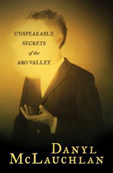 Paperback Unspeakable Secrets of the Aro Valley Book