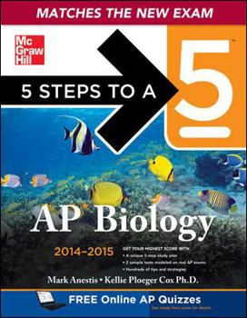 Paperback 5 Steps to a 5 AP Biology, 2014-2015 Edition (5 Steps to a 5 on the Advanced Placement Examinations Series) Book