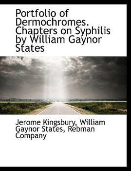 Paperback Portfolio of Dermochromes. Chapters on Syphilis by William Gaynor States Book