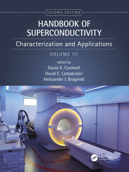 Paperback Handbook of Superconductivity: Characterization and Applications, Volume Three Book