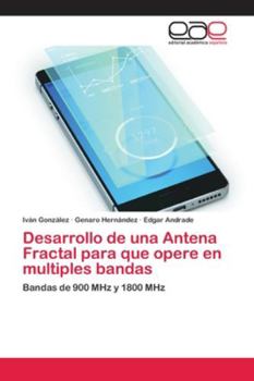 Paperback Desarrollo de una Antena Fractal para que opere en multiples bandas [Spanish] Book