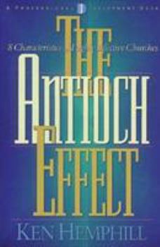 Paperback The Antioch Effect: 8 Characteristics of Highly Effective Churches Book