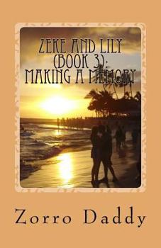 Paperback Zeke and Lily (Book 3): Making a Memory Book