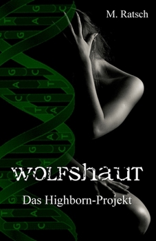 Paperback Wolfshaut: Das Highborn-Projekt [German] Book