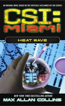 CSI: Miami: Heat Wave - Book #2 of the CSI: Miami