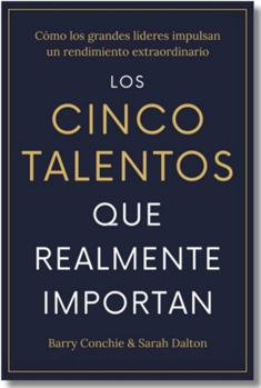 Paperback Los Cinco Talentos Que Importan (the Five Talents That Really Matter Spanish Edition): Cómo Los Grandes Líderes Logran Un Rendimiento Extraordinario. [Spanish] Book