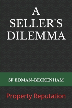 Paperback A Seller's Dilemma: Property Reputation Book