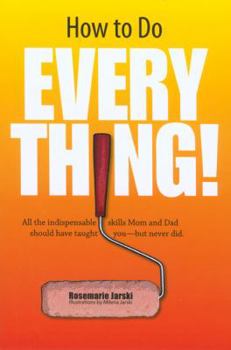 Paperback How to Do Everything: Everything You Should Know How to Do Book