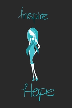 Inspire Hope: The best lined journal gift for those People who are fighting with Cancer and Breast Cancer.