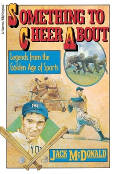 Paperback Something to Cheer About: Legends from the Golden Age of Sports Book