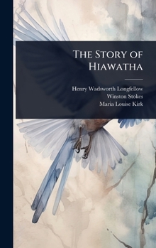 Hardcover The Story of Hiawatha Book