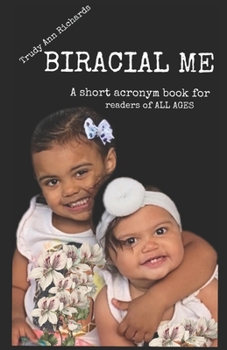 Paperback Biracial Me: A short acronym book for readers of ALL AGES Book