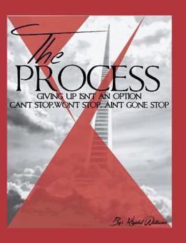 Hardcover The Process: Giving Up Isn't an Option Book