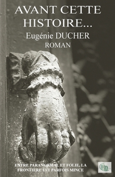 Paperback Avant cette histoire... [French] Book