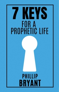 Paperback 7 Keys for a Prophetic Life Book