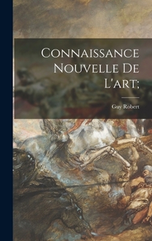Hardcover Connaissance Nouvelle De L'art; Book