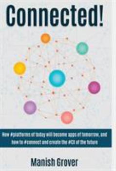Hardcover Connected!: How #Platforms of Today Will Become Apps of Tomorrow Book