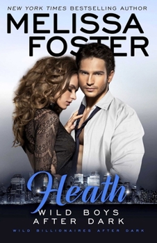 Wild Boys After Dark: Heath - Book #56 of the Love in Bloom