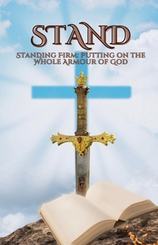 Paperback Standing Firm: Putting on the Whole Armour of God Book