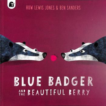 Blue Badger and the Beautiful Berry