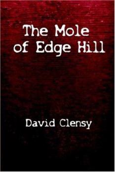 Paperback The Mole Of Edge Hill: The World Of Williamson's Tunnels Book