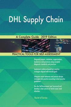 Paperback DHL Supply Chain A Complete Guide - 2019 Edition Book
