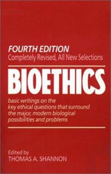 Paperback Bioethics: Basic Writings on the Key Ethical Questions That Surround the Major, Modern Biological Possibilities Book