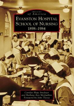 Paperback Evanston Hospital School of Nursing: 1898-1984 Book