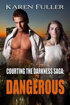 Paperback Dangerous: Courting the Darkness Saga Book